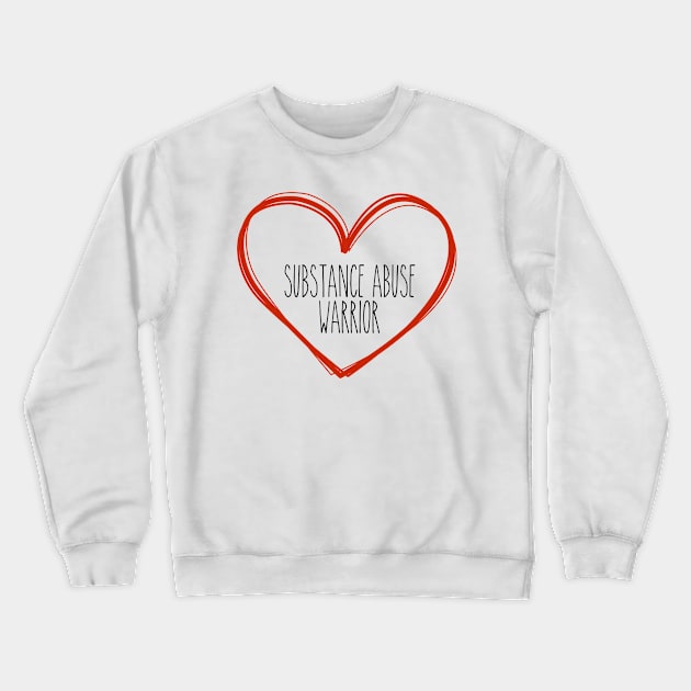 Substance Abuse Warrior Heart Support Crewneck Sweatshirt by MerchAndrey